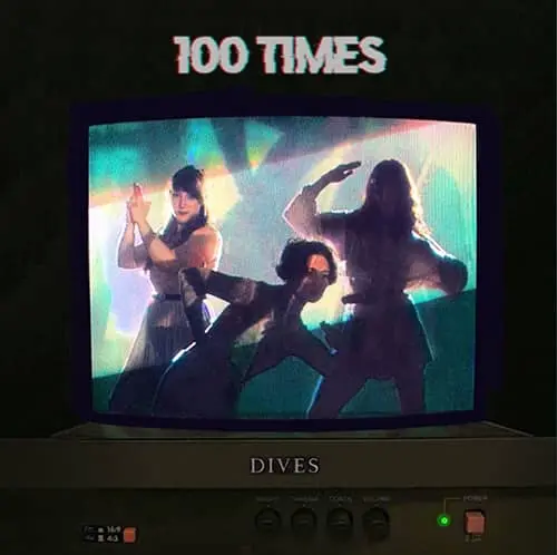 Dives – 100 Times