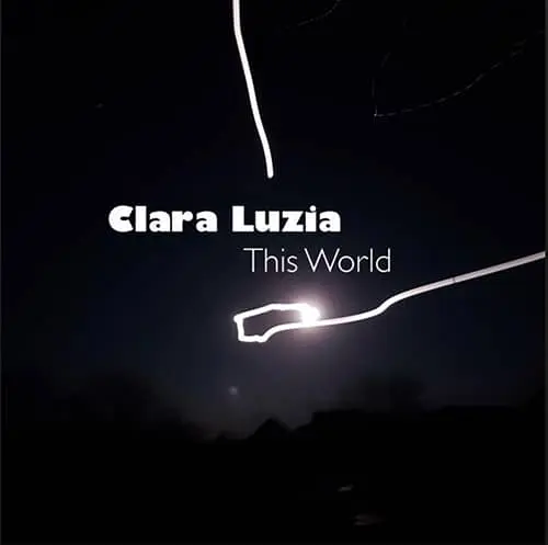 Clara Luzia – This World