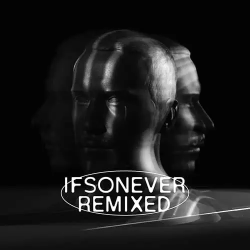 Ifsonever – Remixed